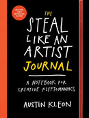 The Steal Like an Artist Journal : A Notebook for Creative Kleptomaniacs-9780761185680