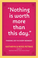 "Nothing Is Worth More Than This Day."
