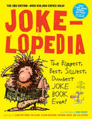 Jokelopedia : The Biggest, Best, Silliest, Dumbest Joke Book Ever!-9780761189978