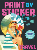 Paint by Sticker: Travel : Re-create 12 Vintage Posters One Sticker at a Time!-9780761193630