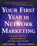 Your First Year in Network Marketing : Overcome Your Fears, Experience Success, and Achieve Your Dreams!-9780761512196