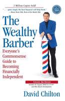 The Wealthy Barber, Updated 3rd Edition : Everyone's Commonsense Guide to Becoming Financially Independent-9780761513117