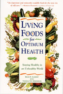 Living Foods for Optimum Health : Your Complete Guide to the Healing Power of Raw Foods-9780761514480