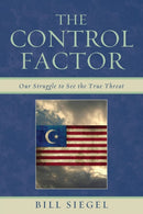 The Control Factor : Our Struggle to See the True Threat-9780761858225