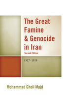 The Great Famine & Genocide in Iran : 1917-1919-9780761861676
