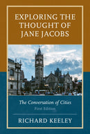 Exploring the Thought of Jane Jacobs : The Conversation of Cities-9780761874898
