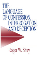 The Language of Confession, Interrogation, and Deception-9780761913450
