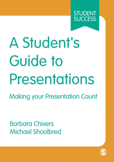 A Student's Guide to Presentations : Making your Presentation Count-9780761943693