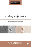 Strategy as Practice : An Activity Based Approach-9780761944386