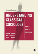 Understanding Classical Sociology : Marx, Weber, Durkheim-9780761954675