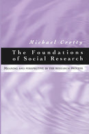 The Foundations of Social Research : Meaning and Perspective in the Research Process-9780761961062