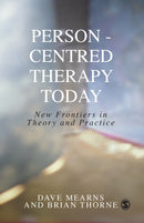 Person-Centred Therapy Today : New Frontiers in Theory and Practice-9780761965619