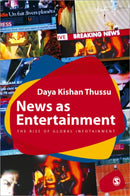 News as Entertainment : The Rise of Global Infotainment-9780761968795