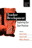 Teacher Development : Exploring Our Own Practice-9780761969310