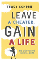 Leave a Cheater, Gain a Life : The Chump Lady's Survival Guide-9780762458967
