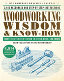 Woodworking Wisdom & Know-How : Everything You Need to Know to Design, Build, and Create-9780762465446