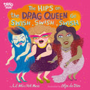The Hips on the Drag Queen Go Swish, Swish, Swish-9780762467655