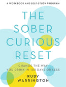 The Sober Curious Reset : Change the Way You Drink in 100 Days or Less-9780762472703