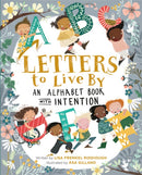 Letters to Live By : An Alphabet Book with Intention-9780762473083