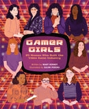 Gamer Girls : 25 Women Who Built the Video Game Industry-9780762474561