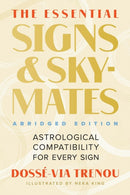 The Essential Signs & Skymates (Abridged Edition) : Astrological Compatibility for Every Sign-9780762478033