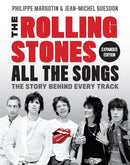 The Rolling Stones All the Songs Expanded Edition : The Story Behind Every Track-9780762479085