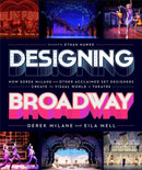Designing Broadway : How Derek McLane and Other Acclaimed Set Designers Create the Visual World of Theatre-9780762480364