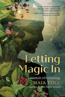 Letting Magic In : A Memoir of Becoming-9780762480418