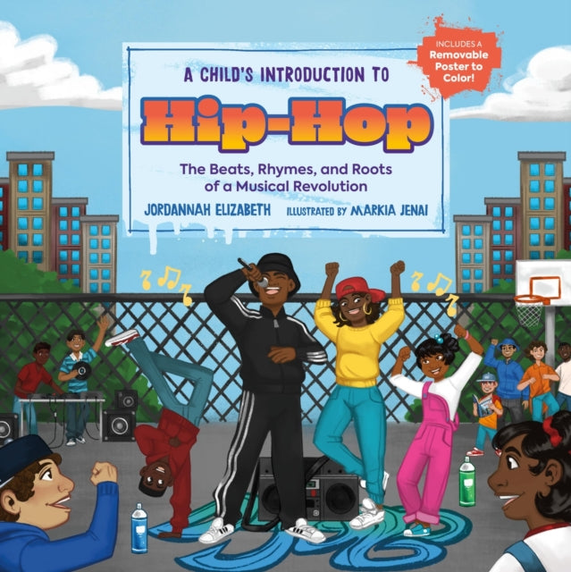 A Child's Introduction to Hip-Hop : The Beats, Rhymes, and Roots of a Musical Revolution-9780762481026