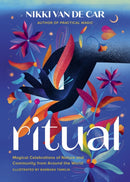 Ritual : Magical Celebrations of Nature and Community from Around the World-9780762481422