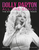 Dolly Parton All the Songs : The Story Behind Every Track-9780762482276