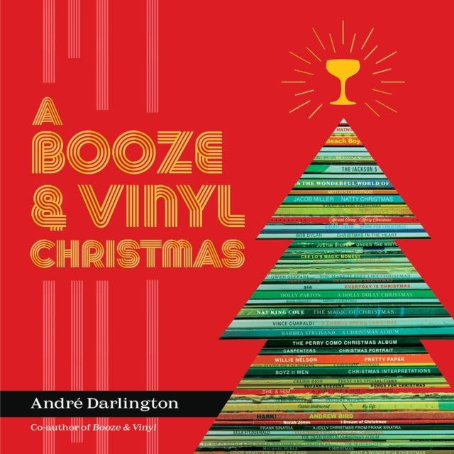 A Booze & Vinyl Christmas : Merry Music-and-Drink Pairings to Celebrate the Season-9780762482856