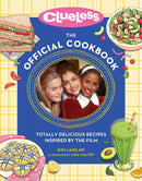 Clueless: The Official Cookbook : Totally Delicious Recipes Inspired by the Film-9780762483686