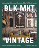 BLK MKT Vintage : Reclaiming Objects and Curiosities That Tell Black Stories-9780762484034