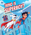 Who Is Superboy? : An Adventure In Finding Your Way-9780762486038