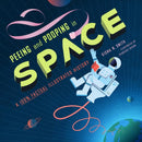 Peeing and Pooping in Space : A 100% Factual Illustrated History-9780762486618
