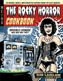 The Rocky Horror Cookbook : 50 Savory, Sweet, and Seductive Recipes from the Cult Musical [Officially Licensed]-9780762487325