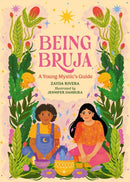 Being Bruja : A Young Mystic's Guide-9780762487721