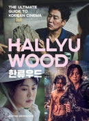 Hallyuwood : The Ultimate Guide to Korean Cinema-9780762489015