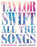 Taylor Swift All the Songs : The Story Behind Every Track-9780762489299