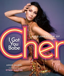 I Got You Babe : A Celebration of Cher-9780762489800