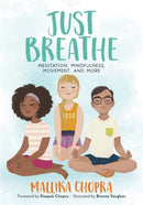 Just Breathe : Meditation, Mindfulness, Movement, and More-9780762491582