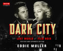 Dark City : The Lost World of Film Noir (Revised and Expanded Edition)-9780762498970