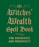 The Witches' Wealth Spell Book : For Abundance and Prosperity-9780762499434