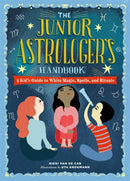 The Junior Astrologer's Handbook : A Kid's Guide to Astrological Signs, the Zodiac, and More-9780762499557