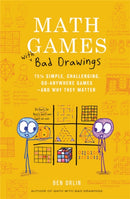 Math Games with Bad Drawings : 75 1/4 Simple, Challenging, Go-Anywhere Games & And Why They Matter-9780762499861