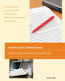 How to Start a Home-based Editorial Services Business-9780762778829