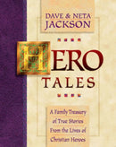 Hero Tales - A Family Treasury of True Stories from the Lives of Christian Heroes-9780764200786
