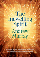 The Indwelling Spirit - The Work of the Holy Spirit in the Life of the Believer-9780764202278