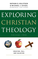 Exploring Christian Theology – Creation, Fall, and Salvation